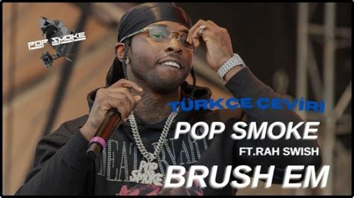 LYRICS: Pop Smoke ft Rah Swish – Brush Em