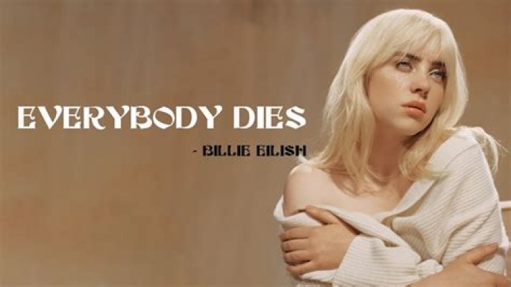 MUSIC: Billie Eilish – Everybody Dies