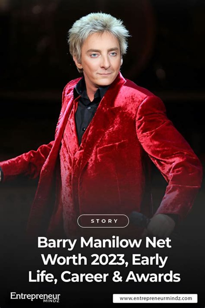 What is Barry Manilow’s Net Worth: Biography, Net Worth & More